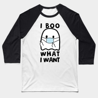 Funny Halloween I Boo What I Want Quarantine Gift Baseball T-Shirt